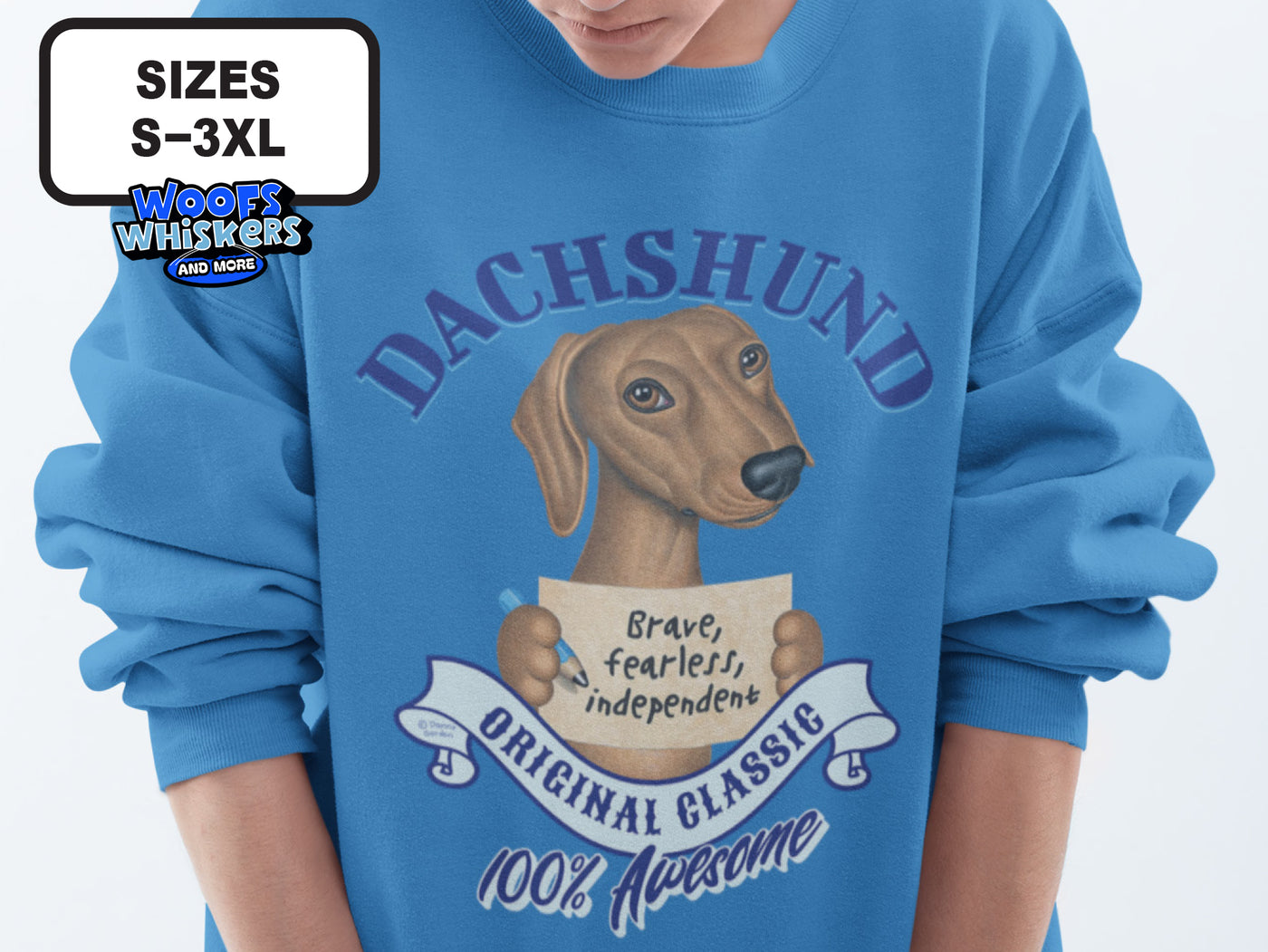 Brave Fearless Independent Dachshund Sweatshirt