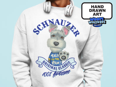 Schnauzer 100 Percent Awesome Original Classic Sweatshirt