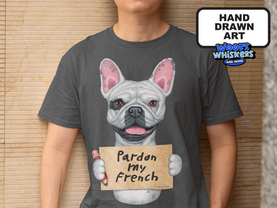 Pardon My French Bulldog Hand Drawn Art T-Shirt