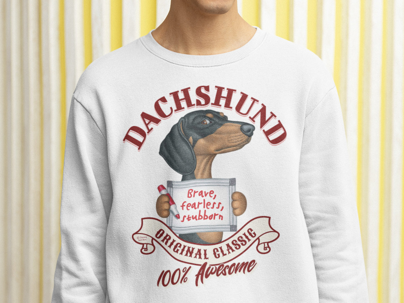 Dachshund Dog Graphic Sweatshirt Brave Fearless Stubborn