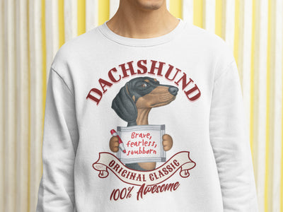 Dachshund Dog Graphic Sweatshirt Brave Fearless Stubborn