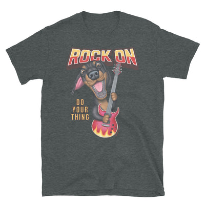 Cute funny Doxie Dog with Rock On, Do your Thing Dachshund Unisex T-Shirt