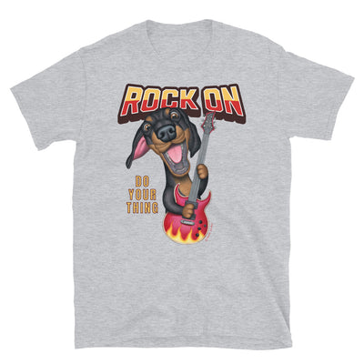 Cute funny Doxie Dog with Rock On, Do your Thing Dachshund Unisex T-Shirt