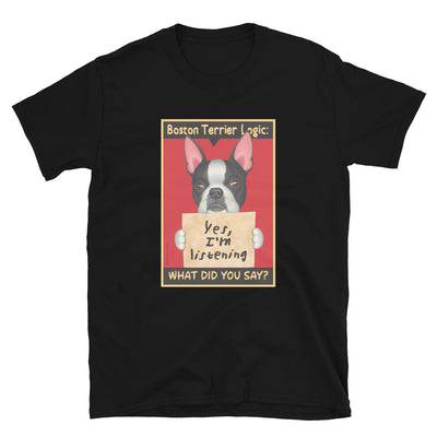 Boston Terrier Logic Unisex T-Shirt