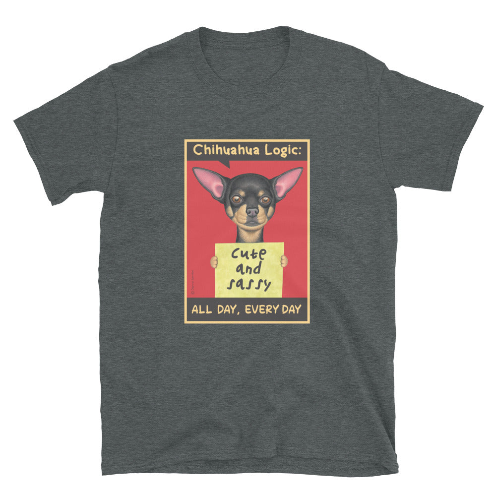 Cute funny Chihuahua Logic Unisex T-Shirt