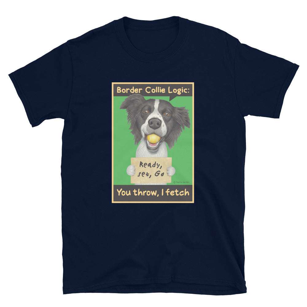 Funny and cute Black and white Border Collie Dog with a tennis ball on a Border Collie Logic Unisex T-Shirt