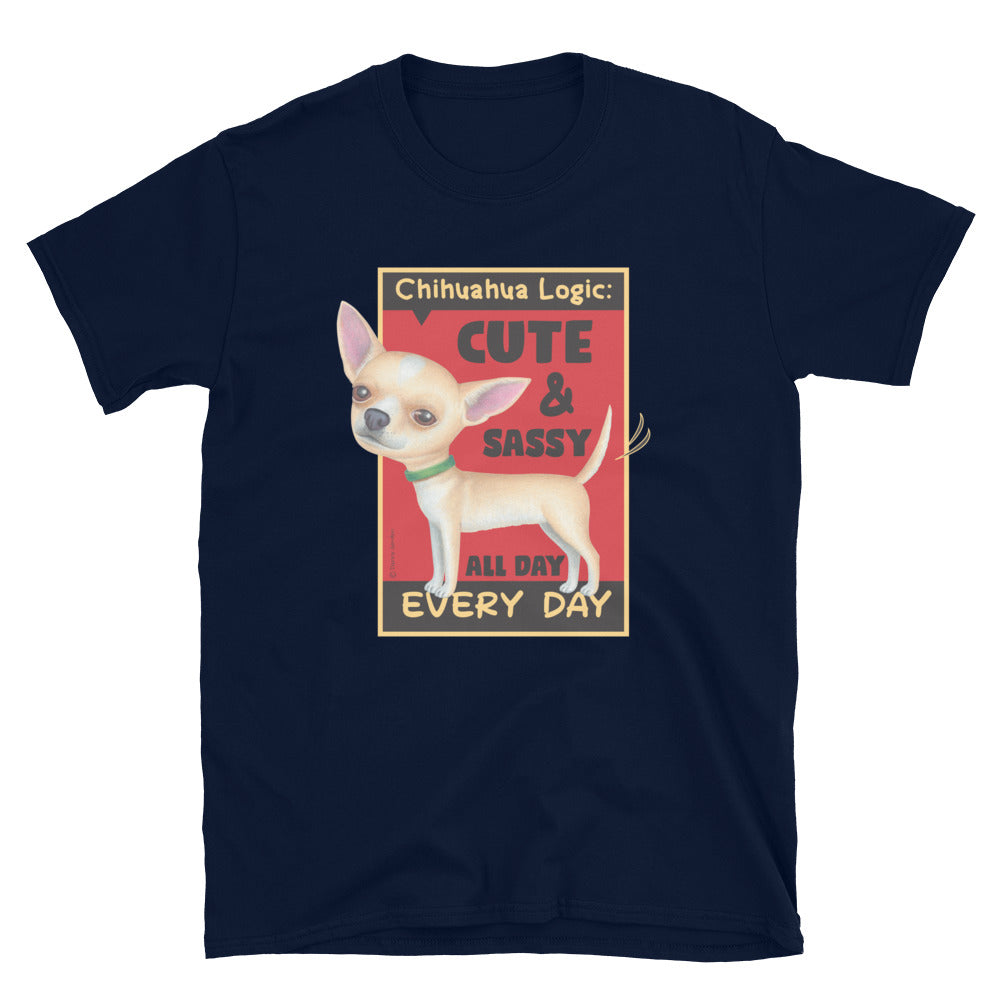 Cute and sassy chihuahua dog with a cute pose on a Chihuahua Logic  Unisex T-Shirt