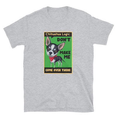 Funny and cute black and white Chihuahua dog with a cute pose on a Chihuahua Logic Unisex T-Shirt