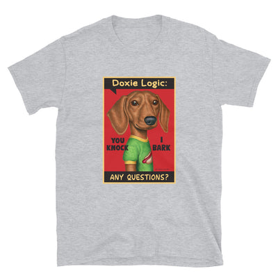 Funny and cute Doxie Dog is posing for the camera on a Dachshund Logic  Unisex T-Shirt