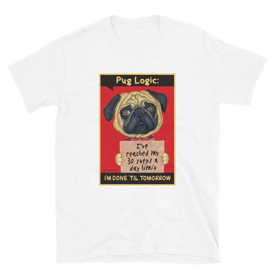Cute and funny pug dog looking so sad on a Pug Logic Unisex T-Shirt