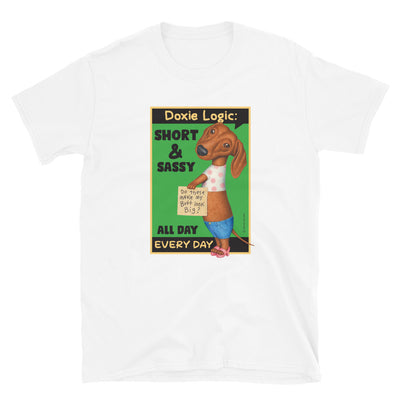 Cute Doxie with lots of fashion on Dachshund Logic Unisex T-Shirt tee